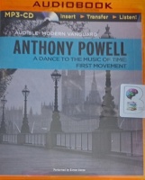 A Dance to the Music of Time - First Movement written by Anthony Powell performed by Simon Vance on MP3 CD (Unabridged)